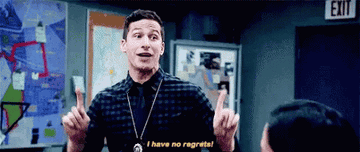 Jake Peralta raising fingers and saying &quot;I have no regrets!&quot;