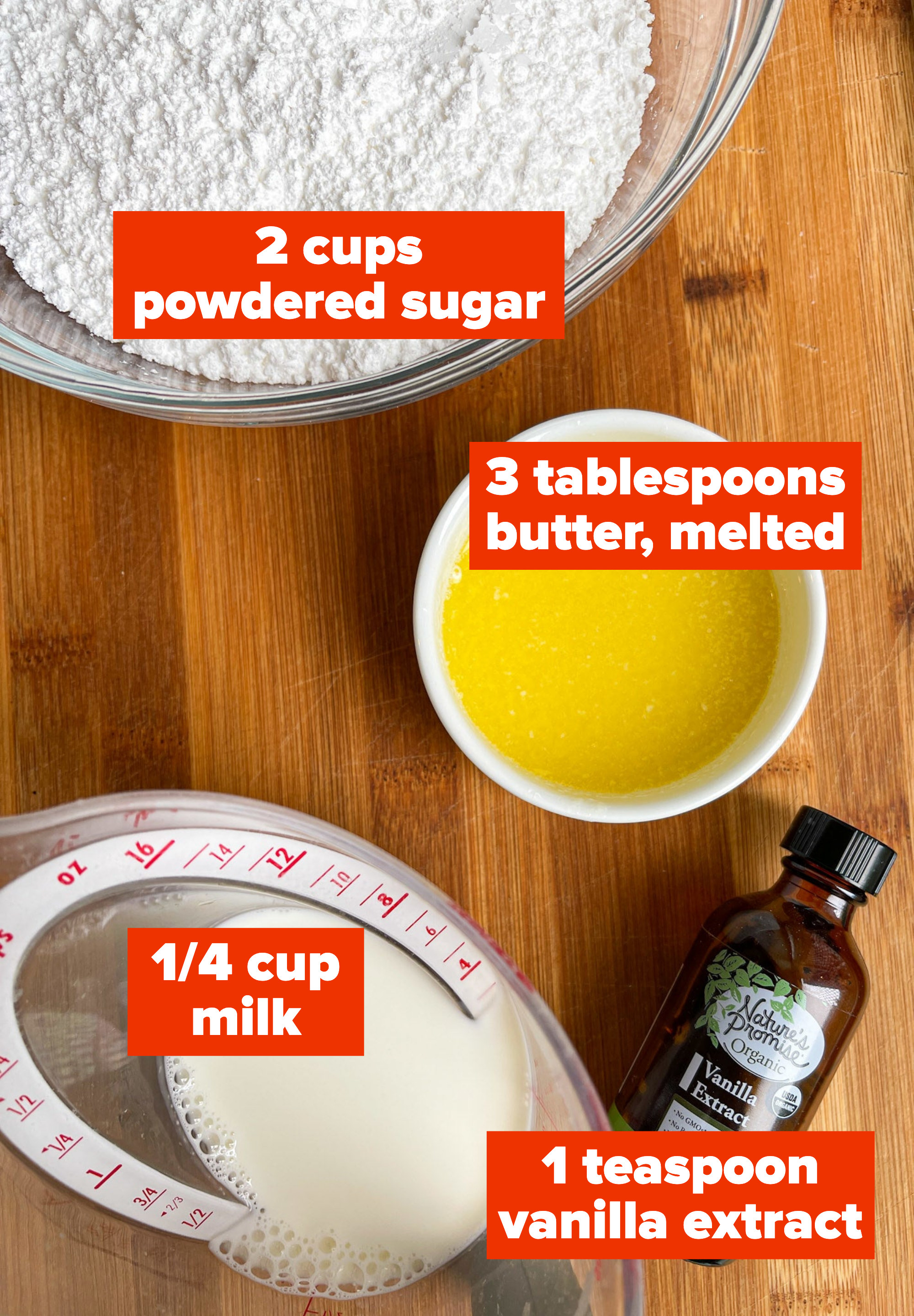 2 cups powdered sugar, 3 tablespoons butter, melted, 1/4 cup milk, 1 teaspoon vanilla extract