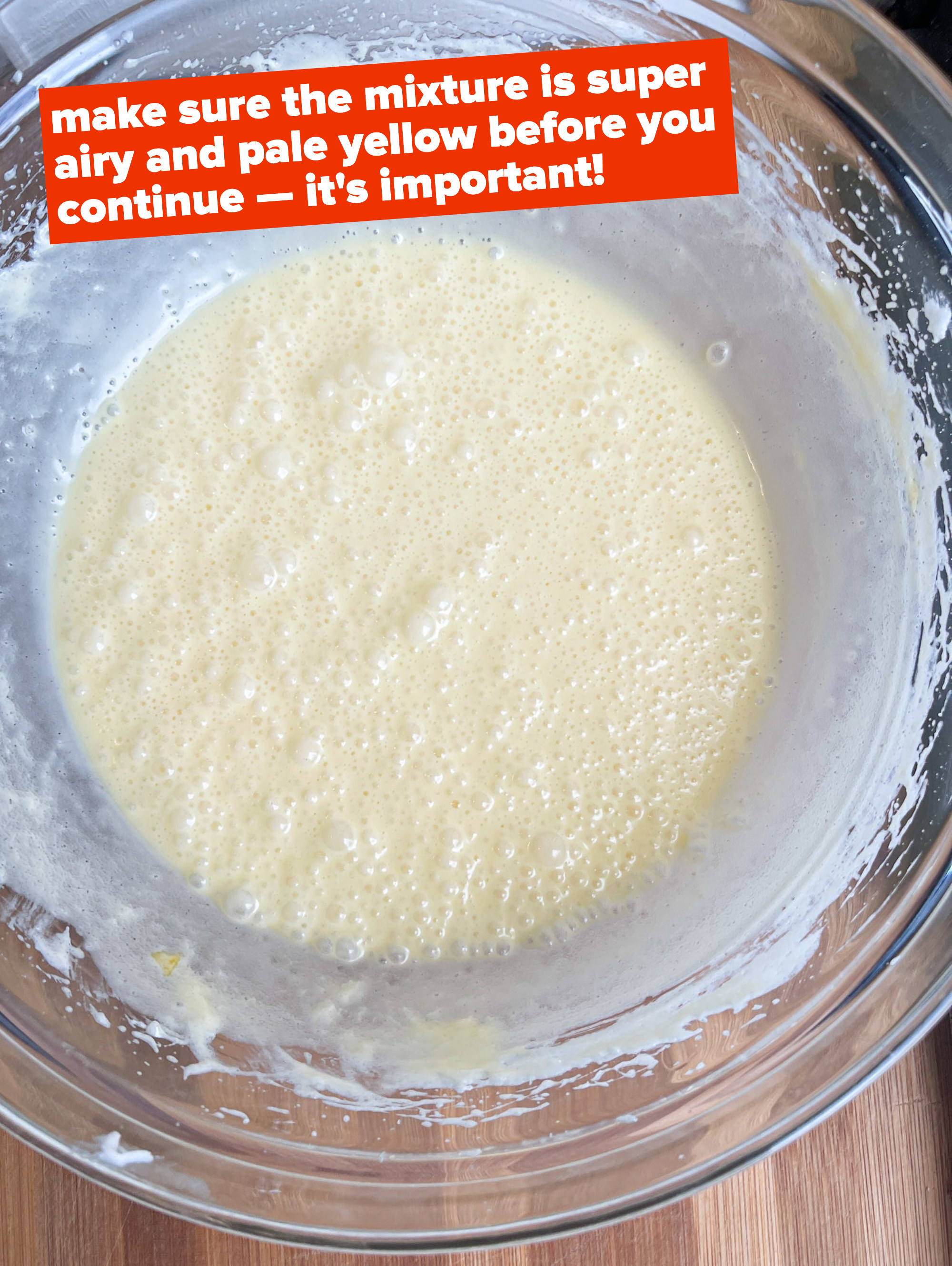 make sure the mixture is airy and pale yellow before you continue, it&#x27;s important