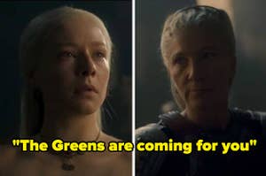 side by side shots of Rhaenyra and Rhaenys with the caption "the Greens are coming for you"
