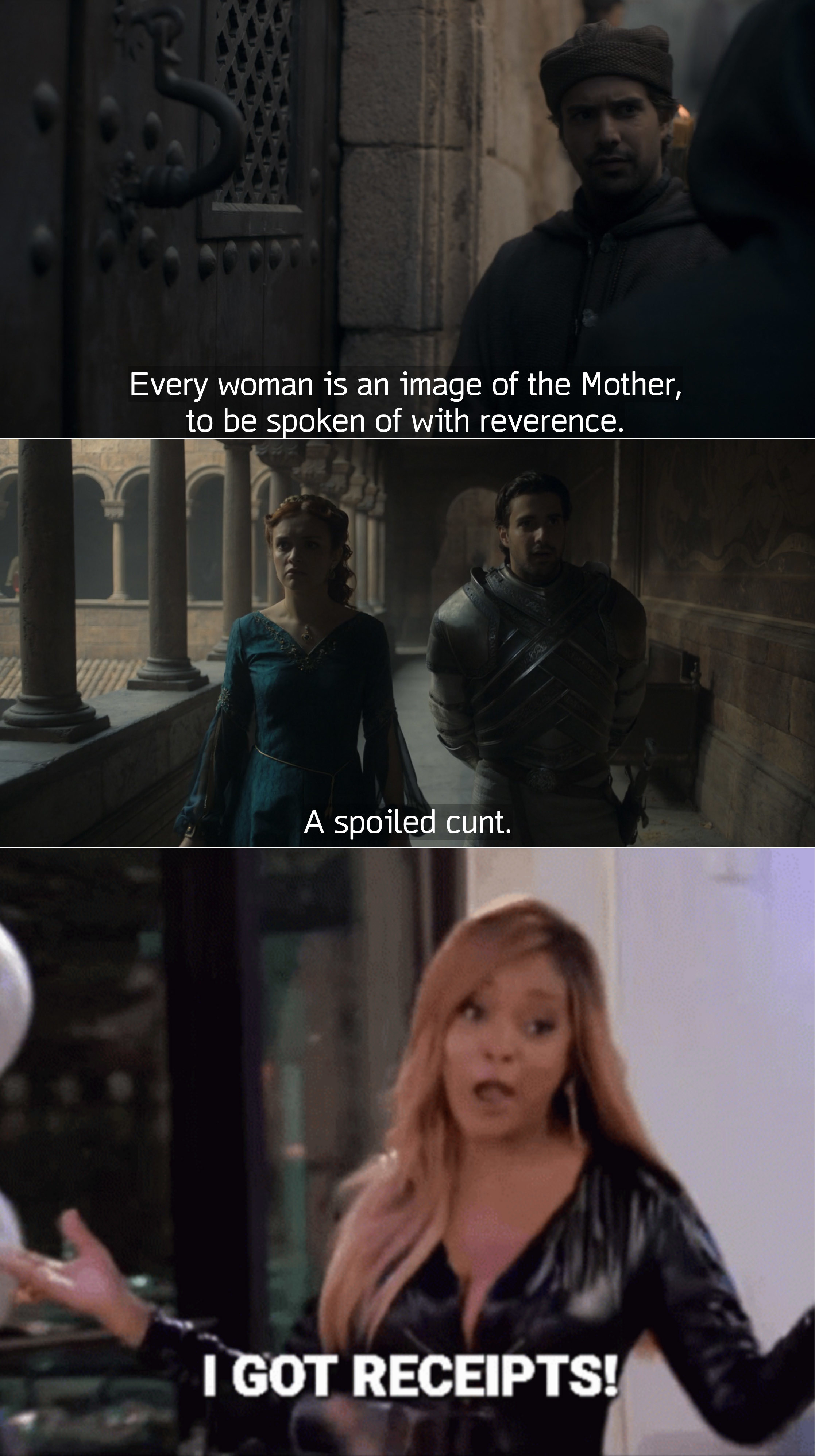 Criston Cole saying how women should be spoken of with reverence, followed by a screenshot from an earlier episode of him calling Rhaenyra a &quot;spoiled cunt&quot; followed by a GIF of a woman saying &quot;I got receipts&quot;