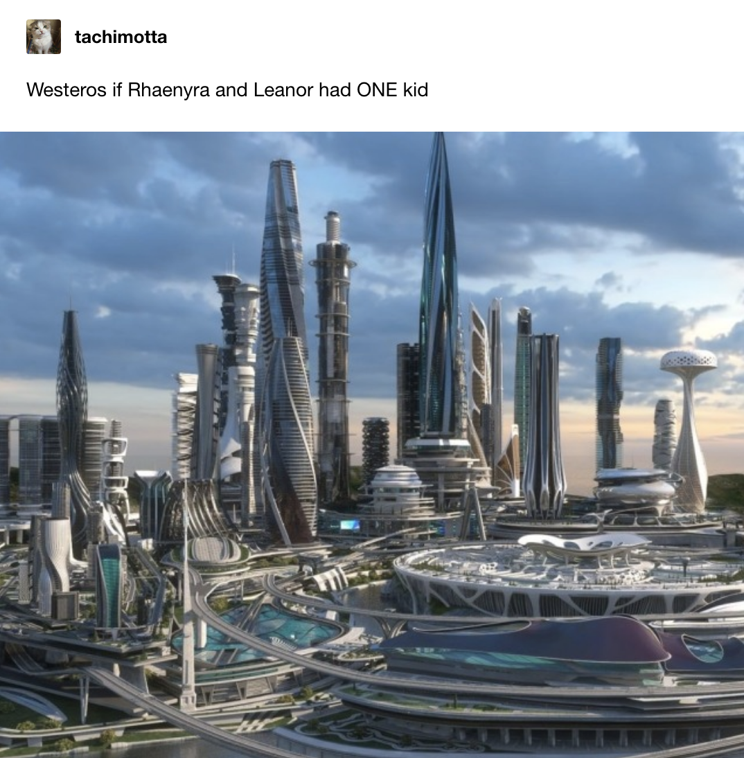 A Future World cityscape with &quot;Westeros if Rhaenyra and Laenor had one kid&quot;
