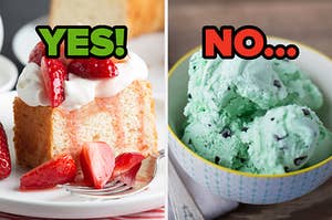 On the left, a slice of angel food cake topped with whipped cream and strawberries labeled yes, and on the right, a bowl of mint chocolate chip ice cream labeled no