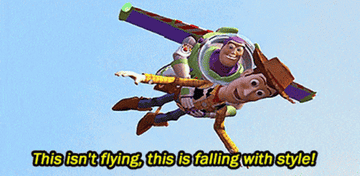 Buzz Lightyear saying &quot;This isn&#x27;t flying, this is falling with style&quot;