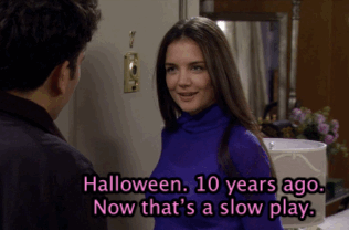 woman saying halloween ten years ago now thats a slow play