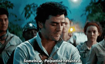 &quot;Somehow, Palpatine returned.&quot;