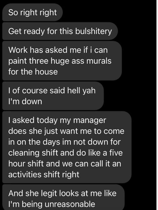 Worker asks if they can paint the huge murals as part of an extra shift and the manager thinks they&#x27;re being unreasonable