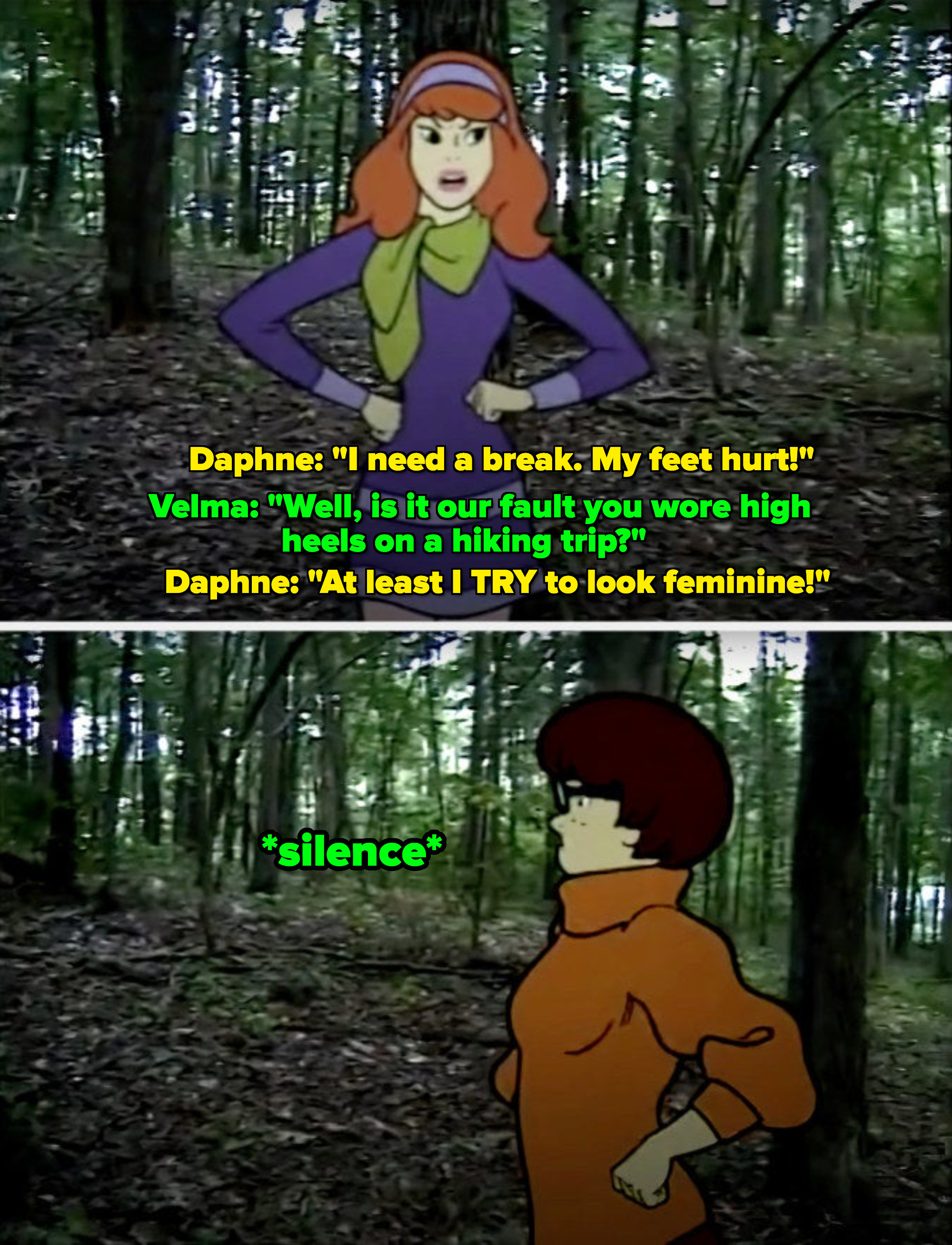 Daphne yells that at least she tries to look feminine to Velma