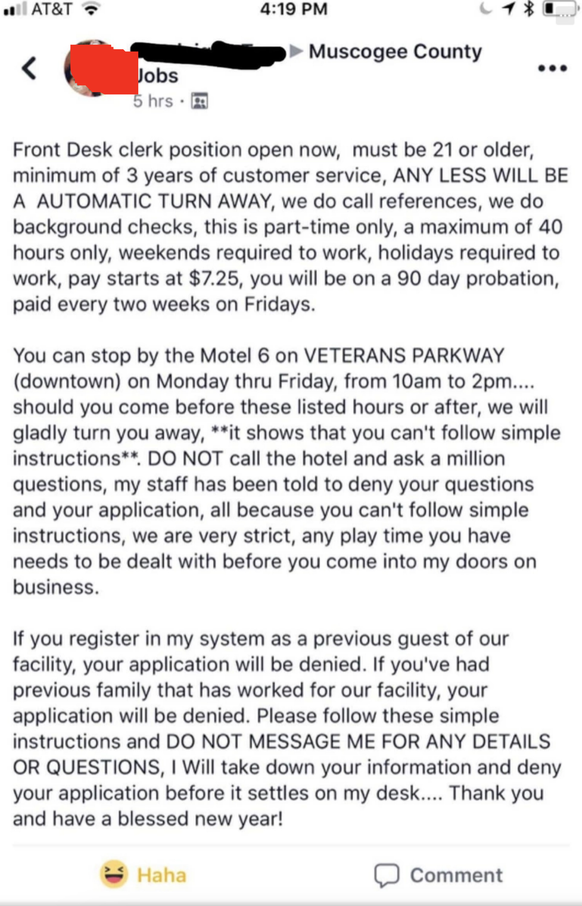Minimum 3 years of customer service experience, &quot;part-time&quot; but a max of &quot;40 hours,&quot; must work weekends and holidays, can&#x27;t call with questions, can&#x27;t apply if you have ever been a guest or a relative has worked for the place before