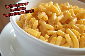 "boil water or combine ingredients first?" is written over a bowl of mac and cheese