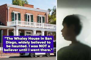"The Whaley House in San Diego, widely believed to be haunted. I was NOT a believer until I went there" over a house, next to a ghost boy