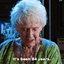 Old Rose from Titanic saying &quot;It&#x27;s been 84 years&quot;