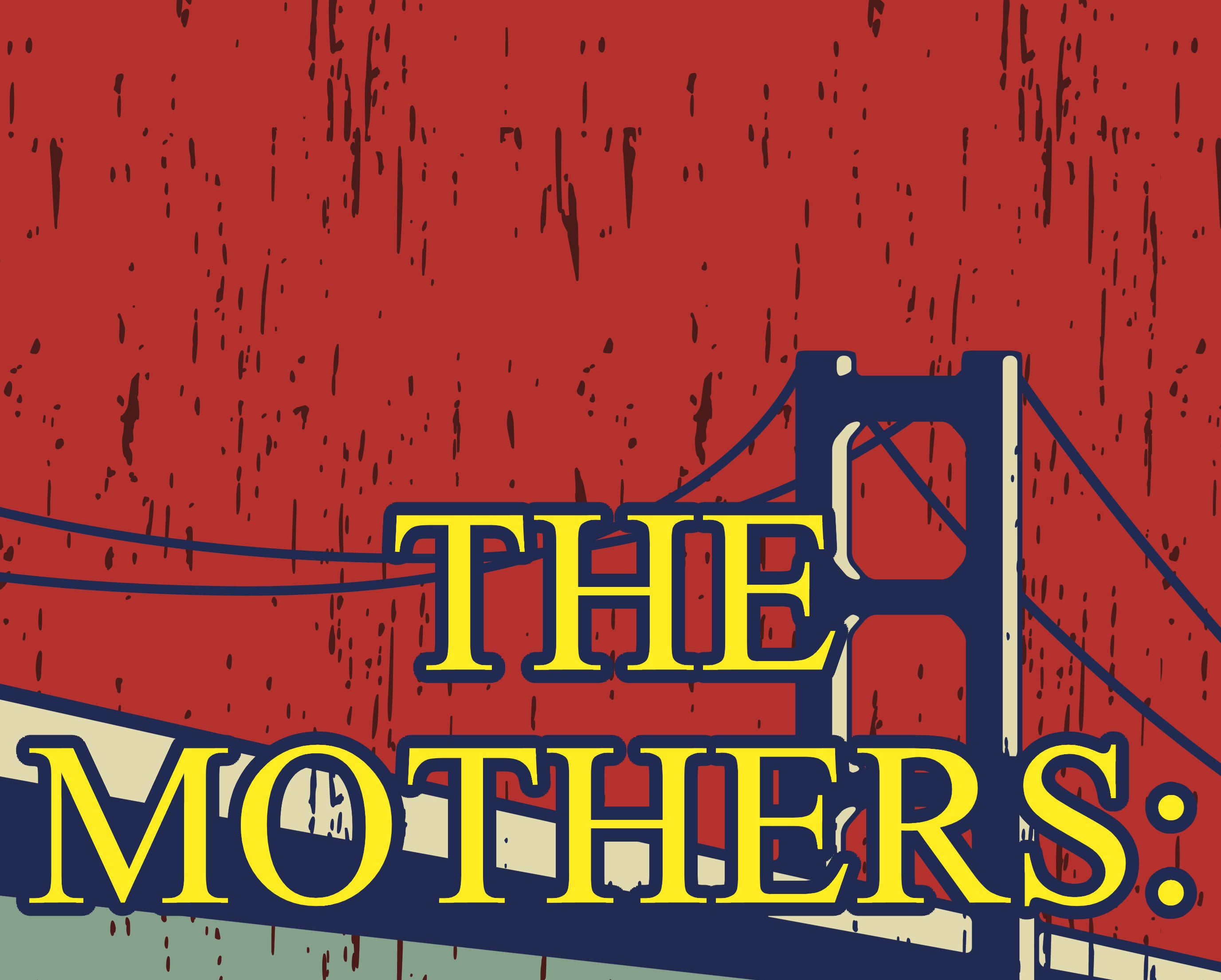 title card with &quot;The Mothers&quot; on it