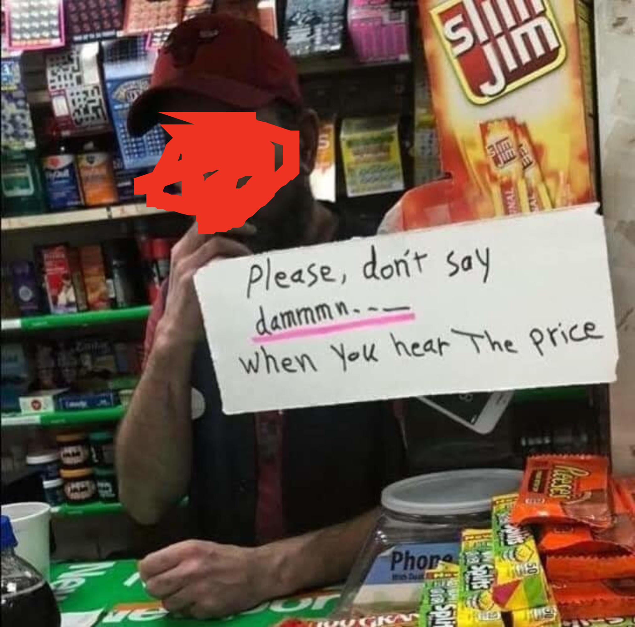 "Please don't say damn when you hear the price"