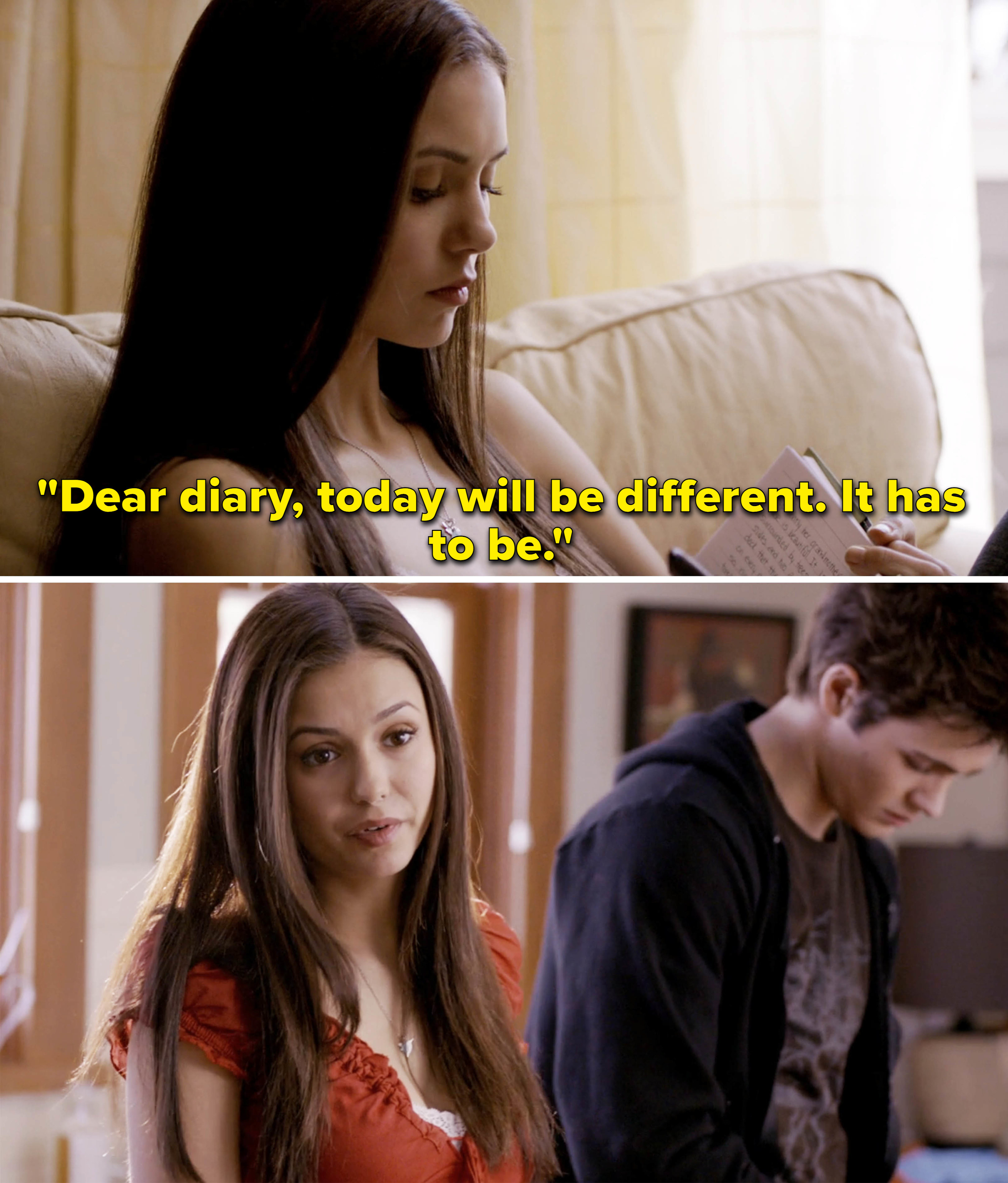 Elena writing, &quot;Dear diary, today will be different; it has to be&quot;; Elena standing next to a guy and lookign at something