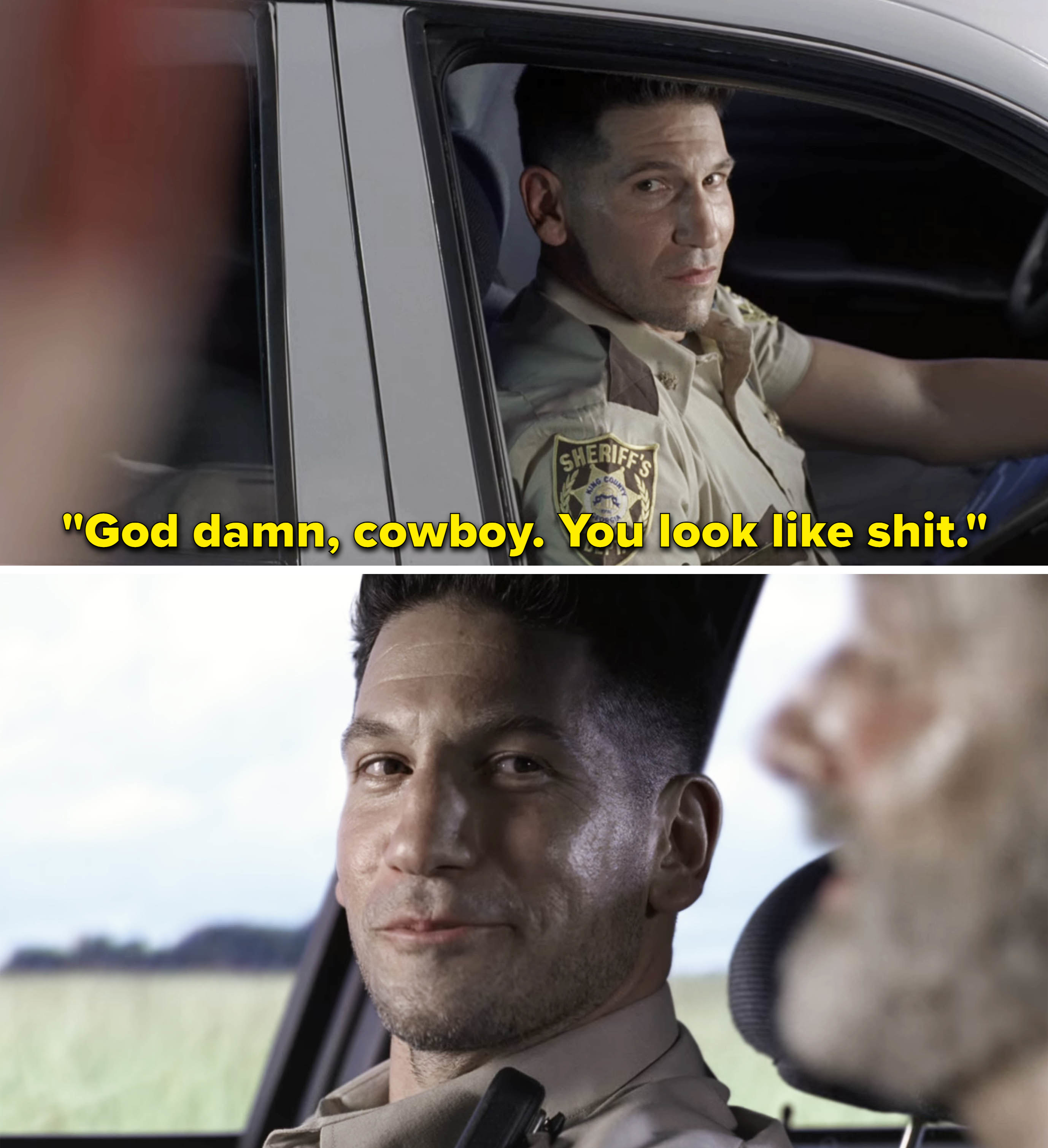 Shane saying, &quot;Goddamn, cowboy; you look like shit&quot;