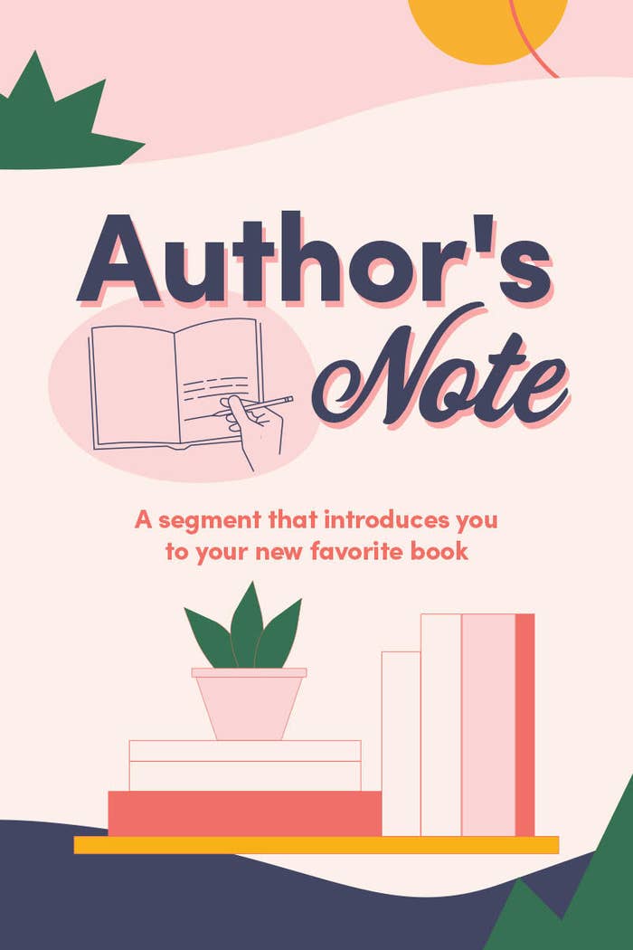 Author's Note: A segment that introduces you to your new favorite book
