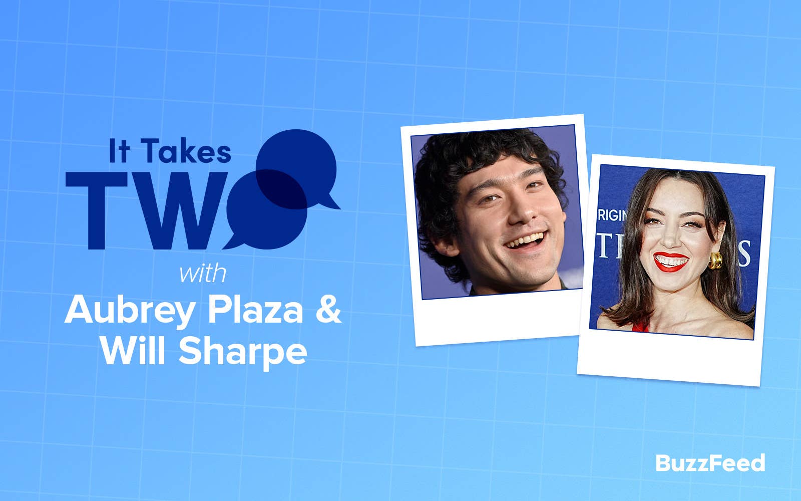 Header that says &quot;It Takes Two with Aubrey Plaza &amp; Will Sharpe&quot;
