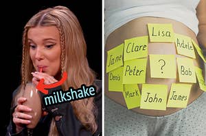On the left, Millie Bobby Brown sipping a drink with an arrow pointing to it and milkshake typed next to it, and on the right, a pregnant belly covered in sticky notes with names written on them