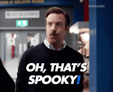 Ted Lasso saying, &quot;Oh, that&#x27;s spooky!&quot;
