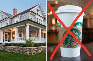 A house is on the left with Starbucks crossed out
