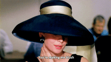 Audrey hepburn saying you&#x27;re making me blush in breakfast at tiffany&#x27;s