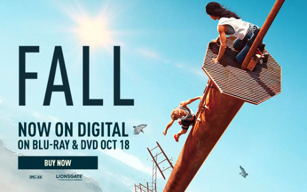The movie Fall: Now on digital on Blu-Ray and DVD Oct 18