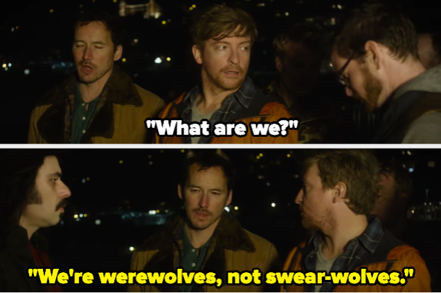 A man in a group asking &quot;What are we&quot; and the group responding &quot;We&#x27;re werewolves, not swear-wolves&quot;