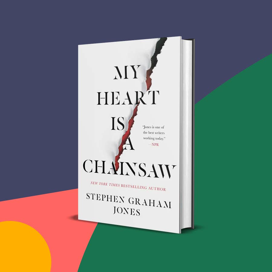 My Heart Is a Chainsaw, Book by Stephen Graham Jones, Official Publisher  Page