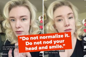 A woman giving advice on tiktok saying "Do not normalize it. Do not nod your head and smile"