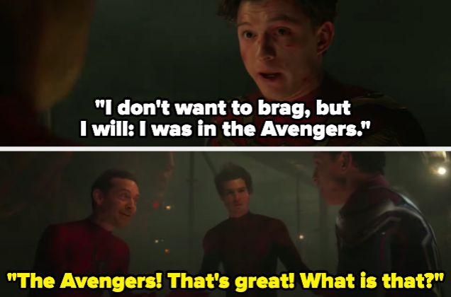 A man saying &quot;I don&#x27;t want to brag, but I will: I was in the Avengers&quot; and a man responding &quot;The Avengers! That&#x27;s great! What is that?&quot;
