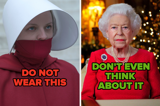 june in handmaid's tale captioned "do not wear this" and queen elizabeth captioned "DON'T EVEN THINK ABOUT IT"