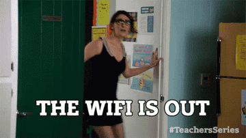 woman rushing into a room and saying, the wifi is out