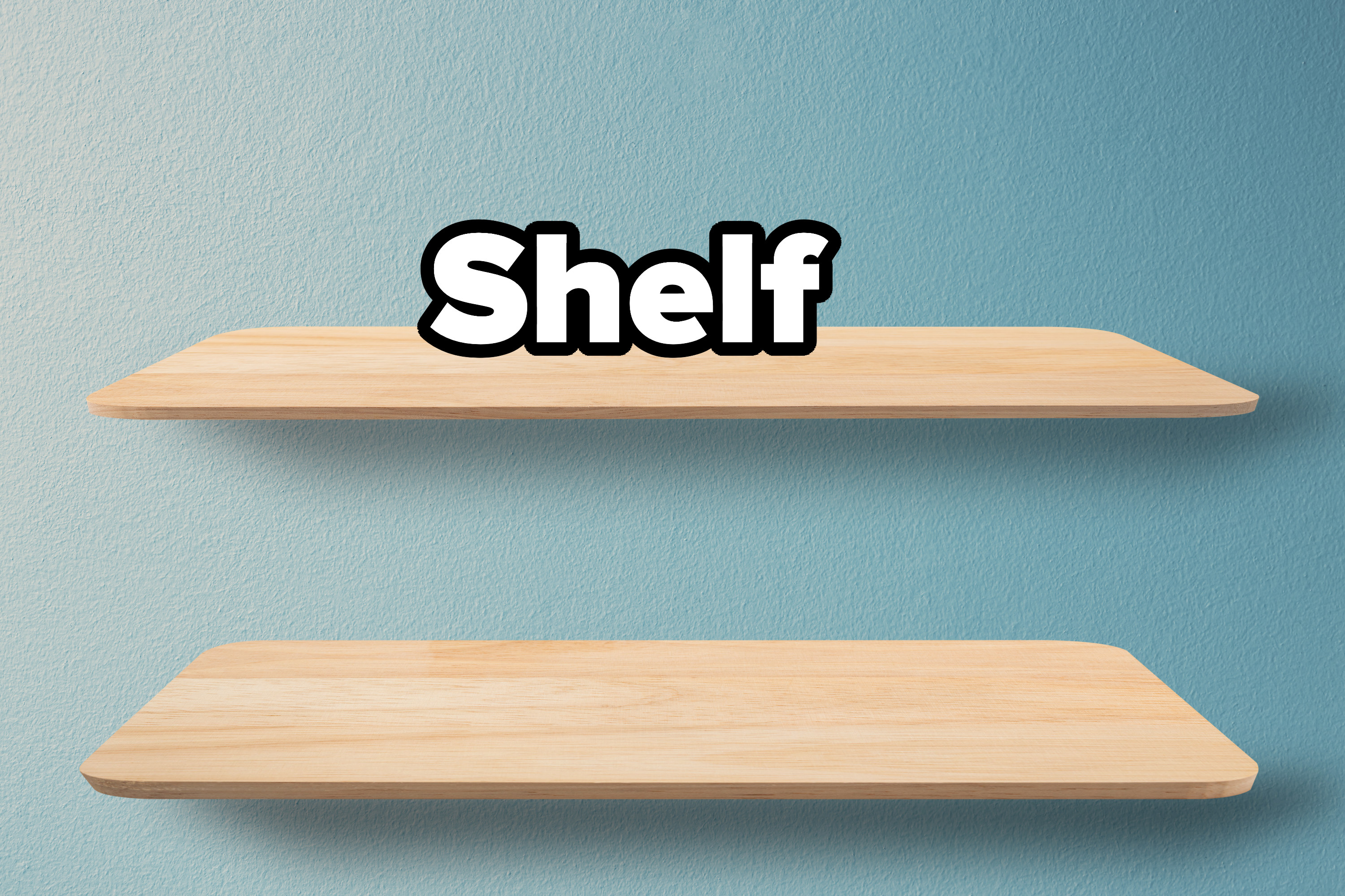Shelves with the word &quot;shelf&quot;