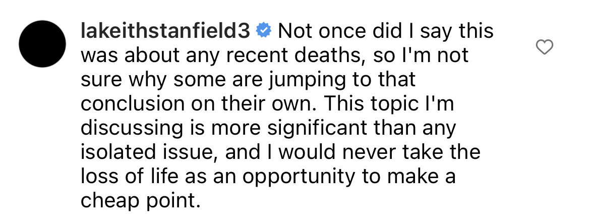 LaKeith&#x27;s comment: &quot;Not once did I say this was about any recent deaths, so I&#x27;m not sure why some are jumping to that conclusion on their own&quot;