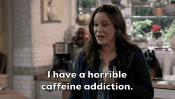 woman saying i have a horrible caffeine addiction how awesome is that