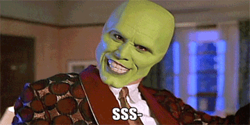 Jim Carrey as The Mask saying Sssmokin