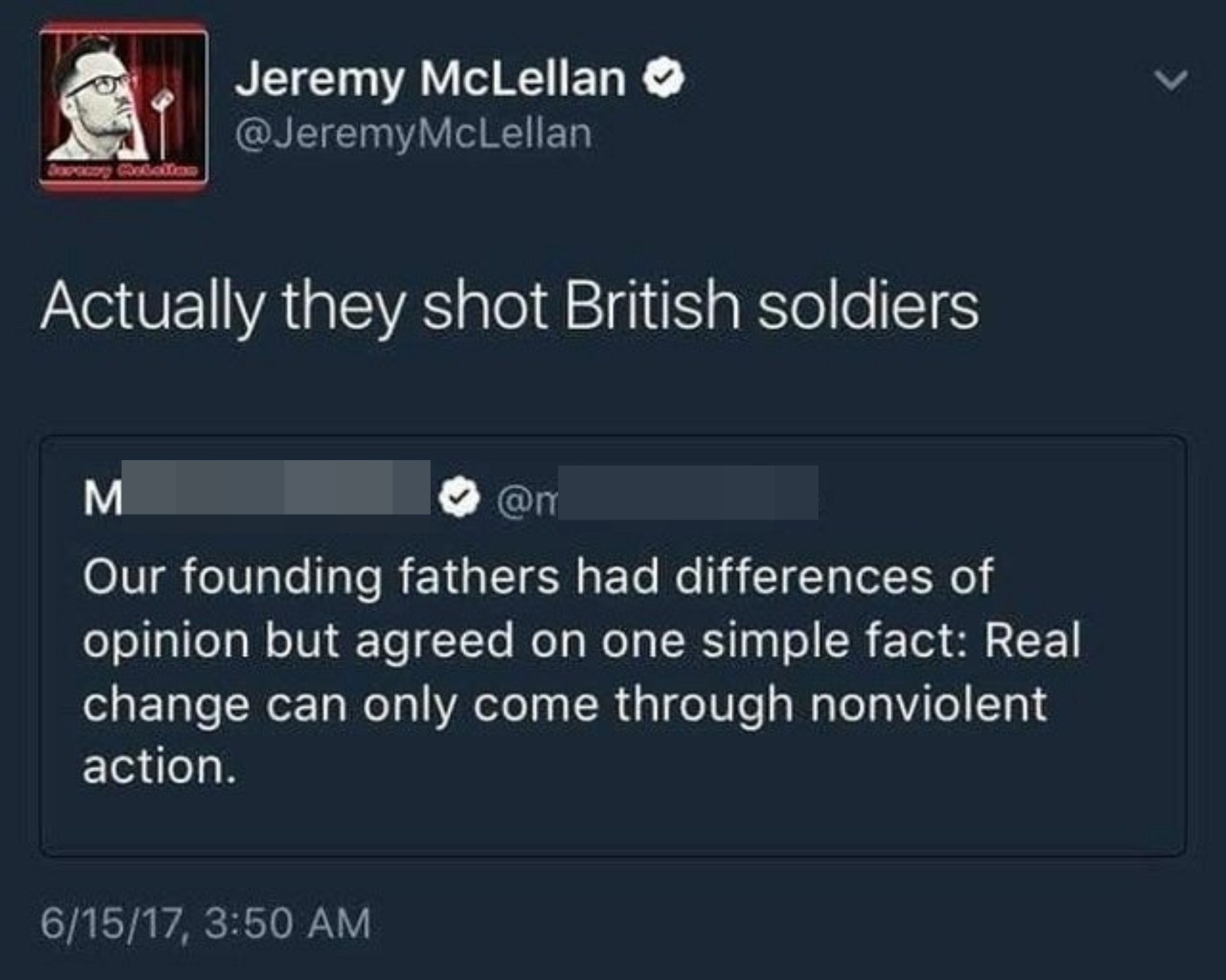 someone saying that founding fathers never used violence, and someone responding, &quot;actually, they shot british soldiers&quot;