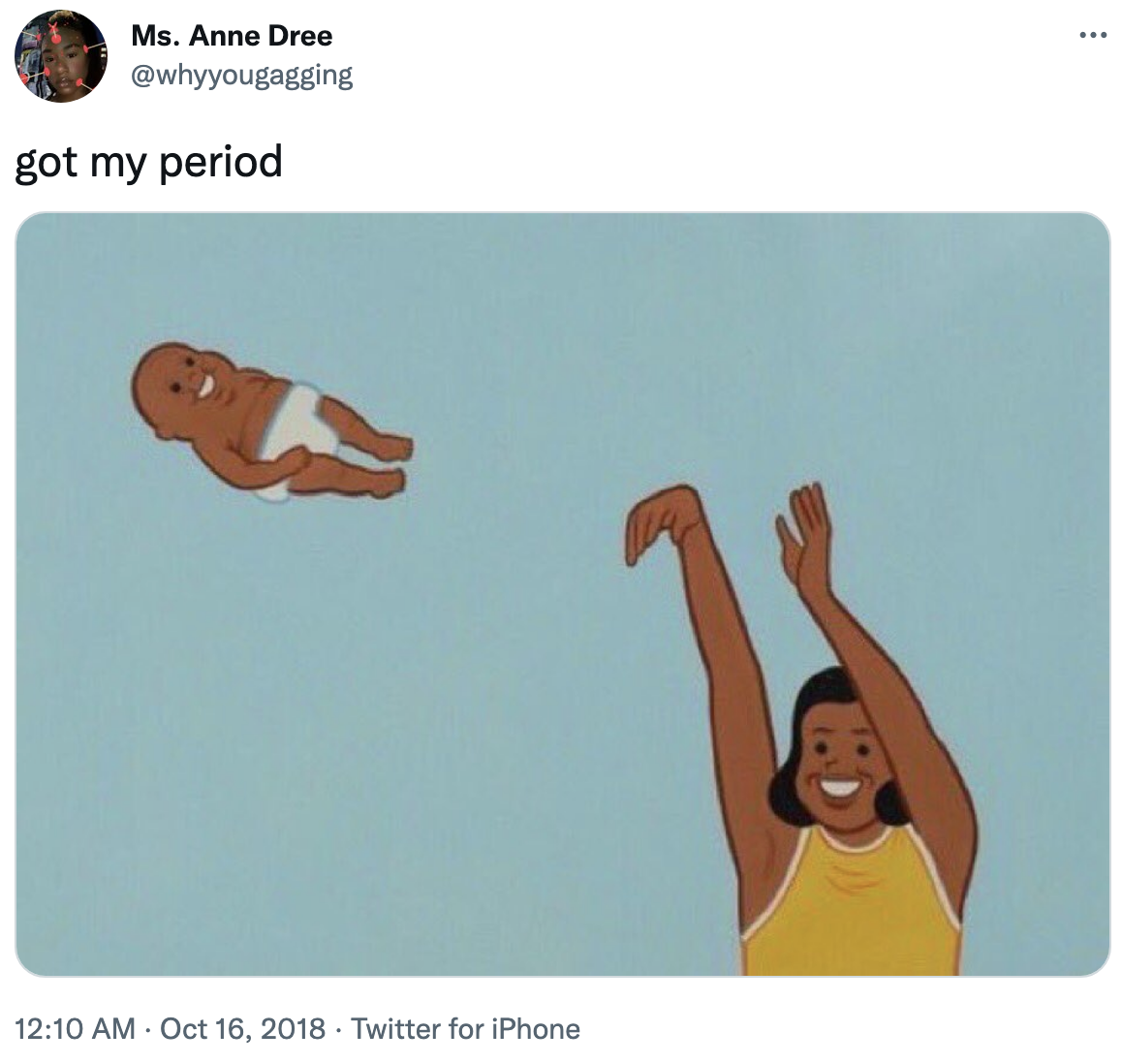 &quot;got my period&quot; with a photo shared of a cartoon woman tossing a baby in the air