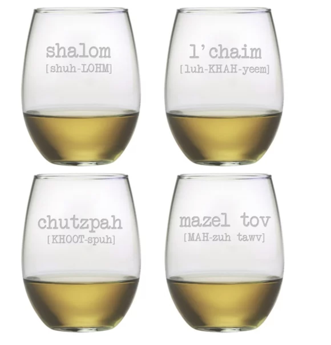 The glasses say &quot;shalom,&quot; &quot;i&#x27;chaim,&quot; &quot;chutzpah&quot; and &quot;mazel tov&quot; with their respective pronunciations underneath