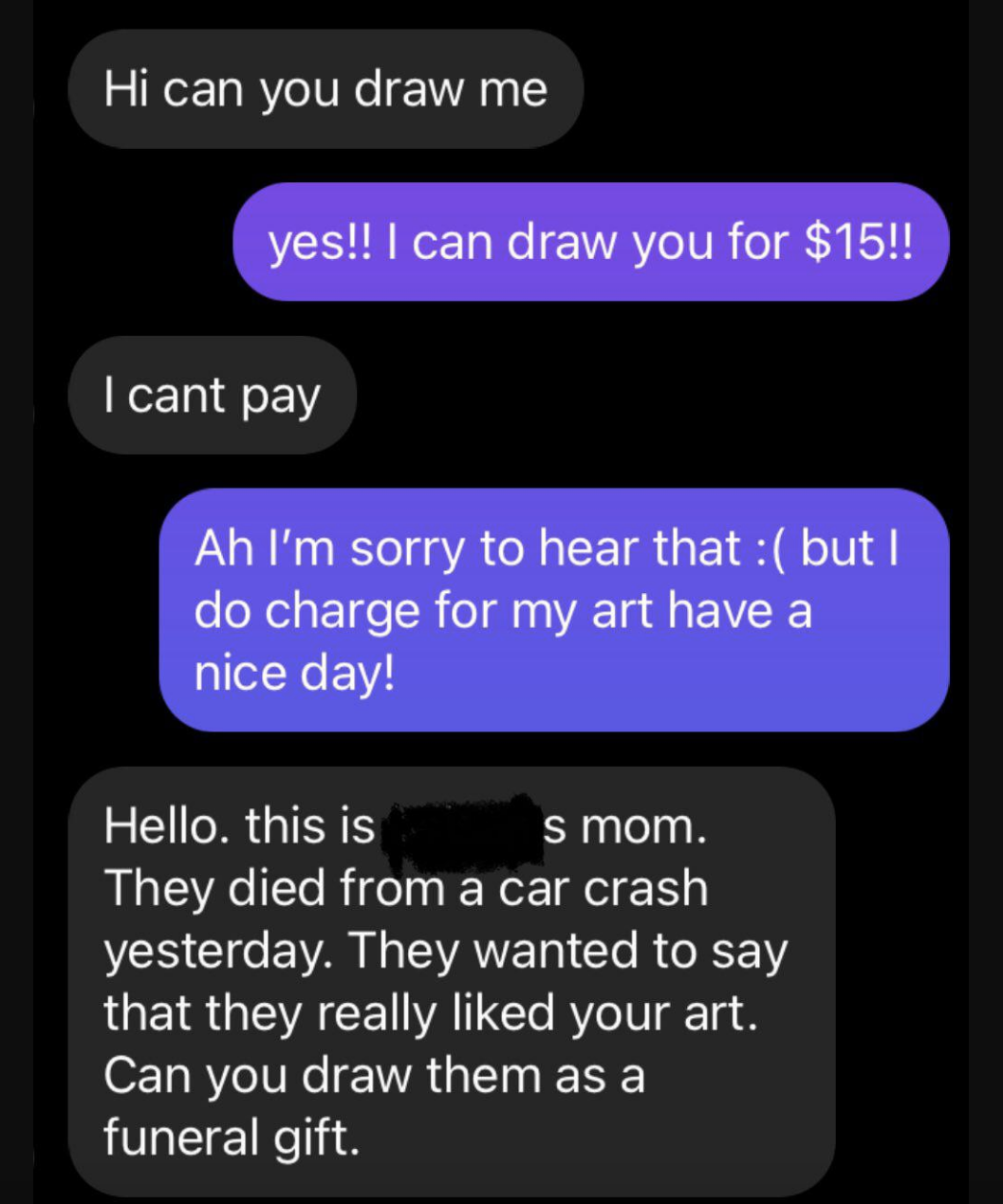 “他们想说他们真的很喜欢你的艺术。你能画作为葬礼礼物!”