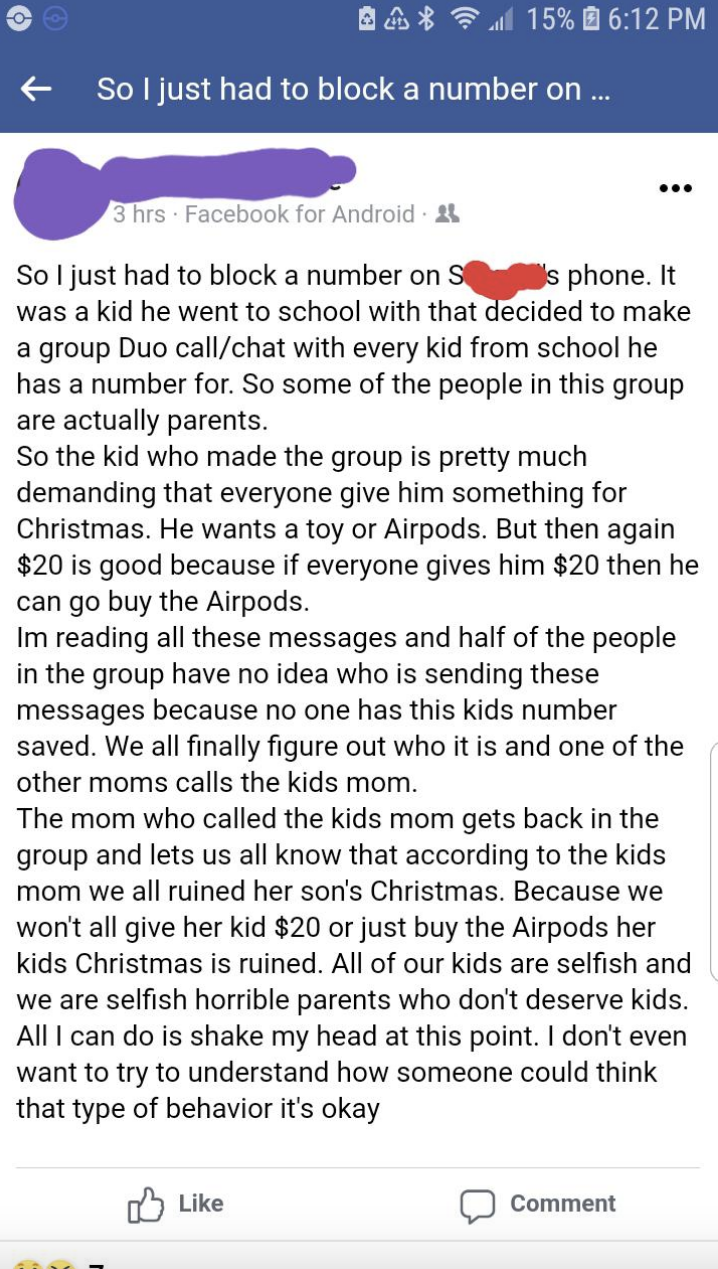 A kid from a child&#x27;s school put everyone in the class on a group chat and demanded a Xmas gift or $20 to got AirPods, and when the parent complained to their mother, she said the kids are selfish, their parents are horrible, and her kid&#x27;s Xmas is ruined