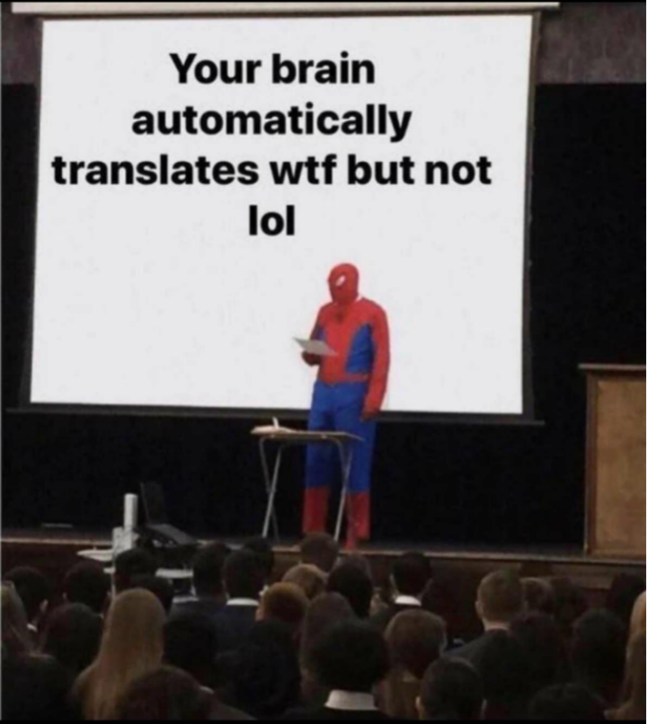 Your brain automatically translates wtf but not lol