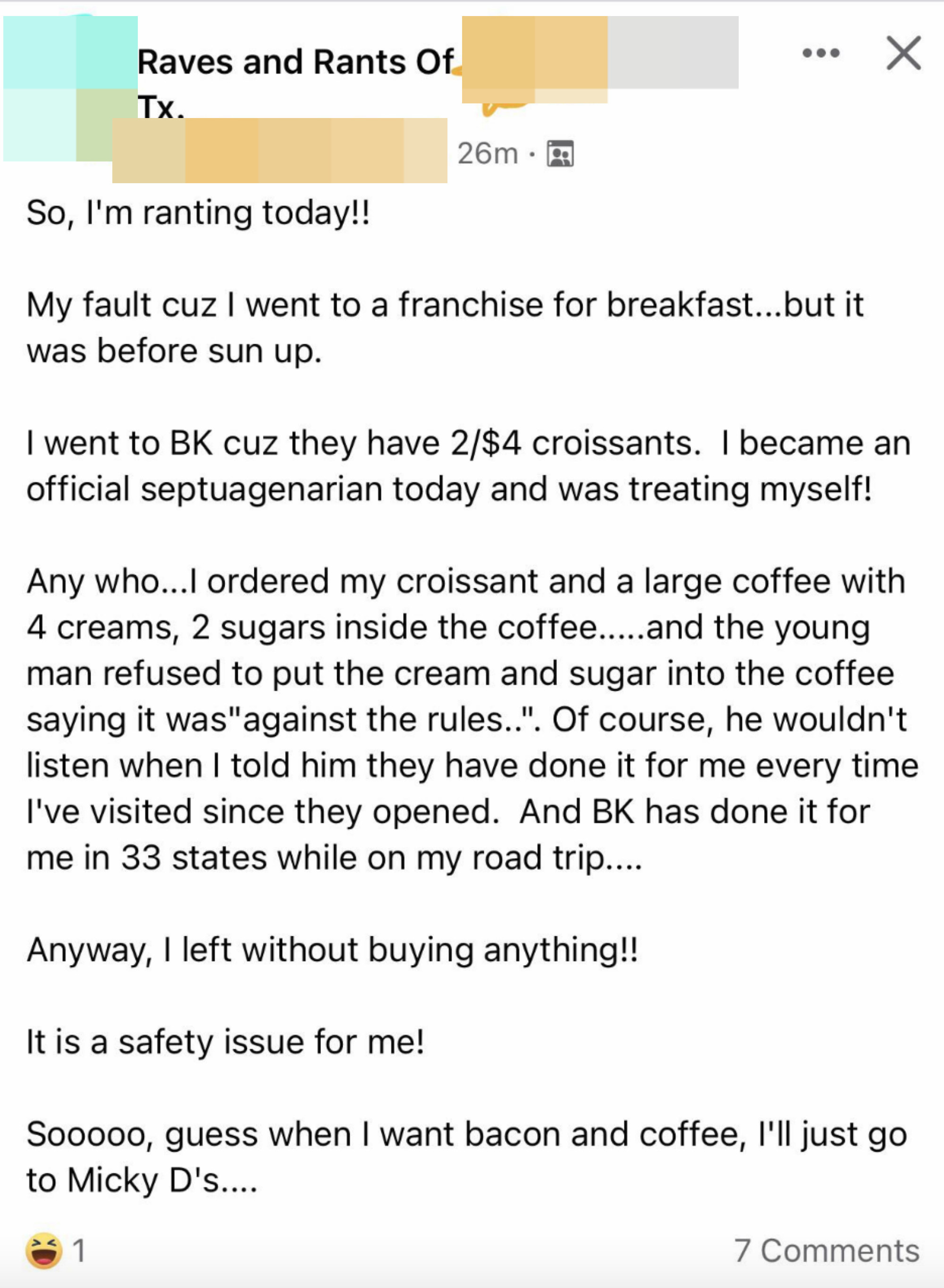 &quot;Official septuagenarian&quot; complained about Burger King employee not putting their 4 creams, 2 sugars into their large coffee &#x27;cause it&#x27;s &quot;against the rules,&quot; so they left w/o buying anything and will go to Micky D&#x27;s in the future