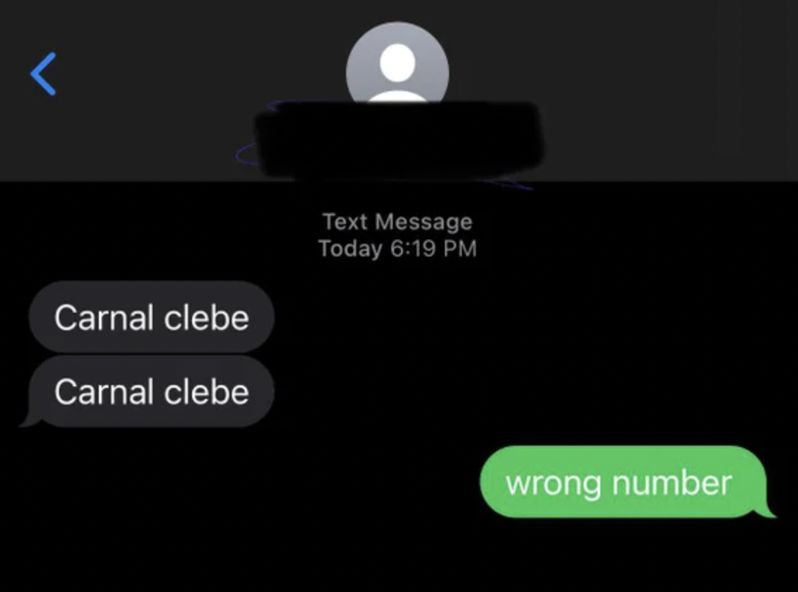 wrong number text of someone just saying carnal clebe