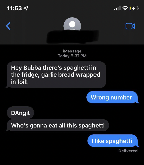 Wrong number text of someone telling Bubba where the spaghetti is