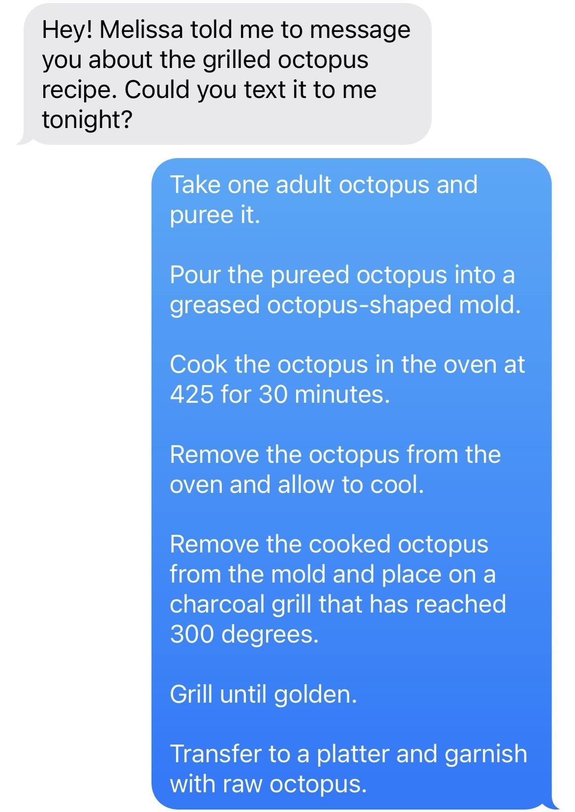 wrong number text of someone asking for an octopus recipe and the receiver gives them a ridiculous recipe