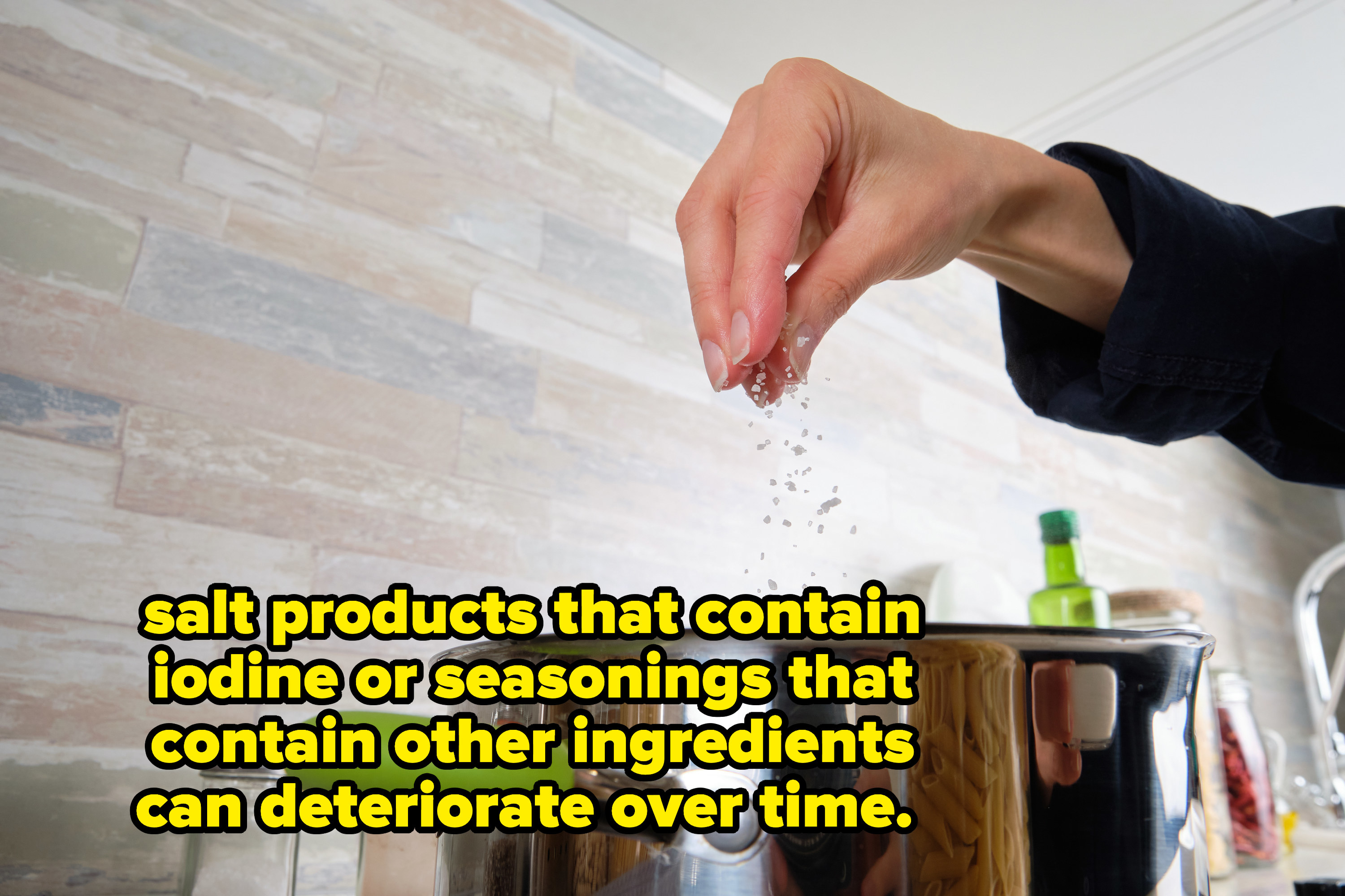 A person putting salt into a pot with the caption, &quot;Salt products that contain iodine or seasonings that contain other ingredients can deteriorate over time&quot;