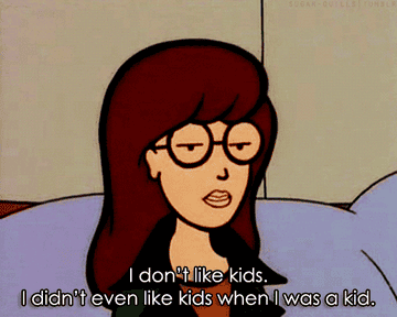 Daria says, &quot;I don&#x27;t like kids. I didn&#x27;t even like kids when I was a kid,&quot; on Daria