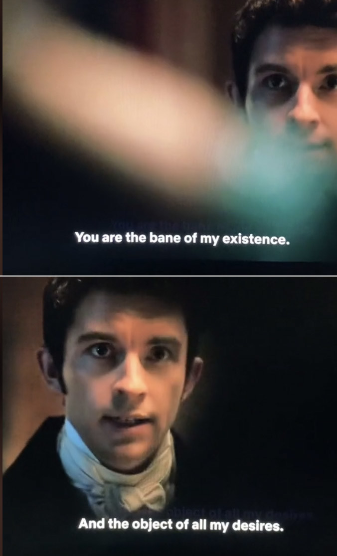 Anthony saying, &quot;You are the bane of my existence and the object of all my desires&quot;